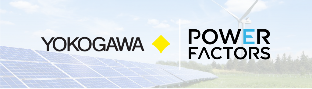 Yokogawa and Power Factors Announce Reseller Agreement for Renewable Energy Asset Performance Management Platform